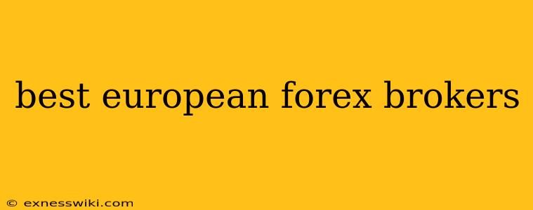 best european forex brokers