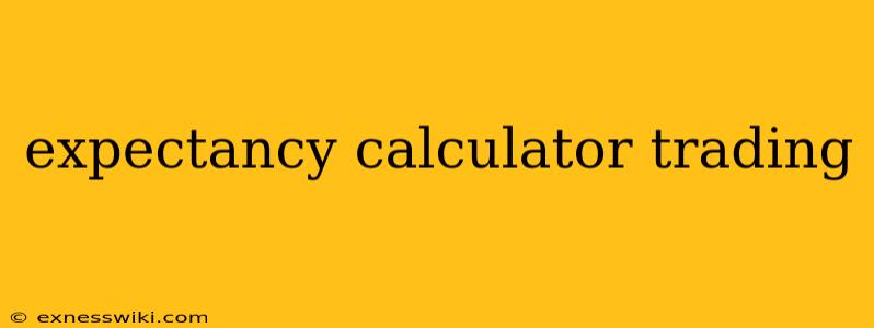 expectancy calculator trading