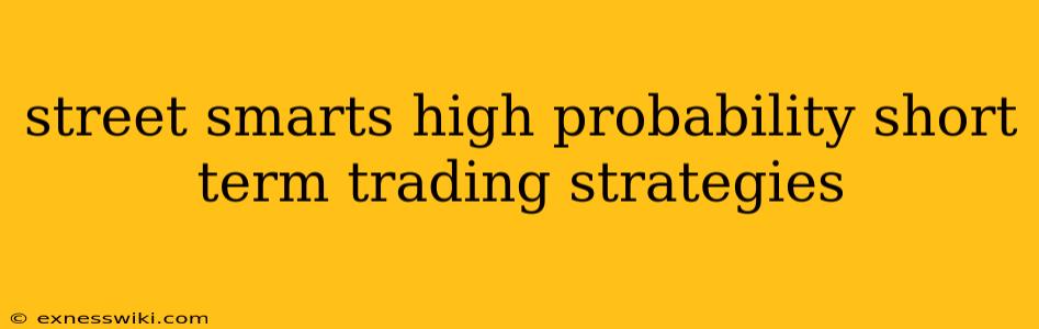 street smarts high probability short term trading strategies